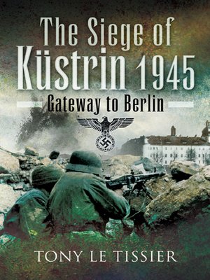 cover image of The Siege of Kustrin, 1945
